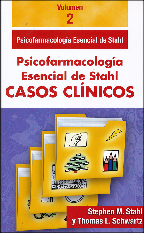 PSICOFARMACOLOGIA ESENCIAL DE STAHL - CASOS CLINICOS VOLUMEN 2